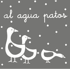 Al Agua Patos.
